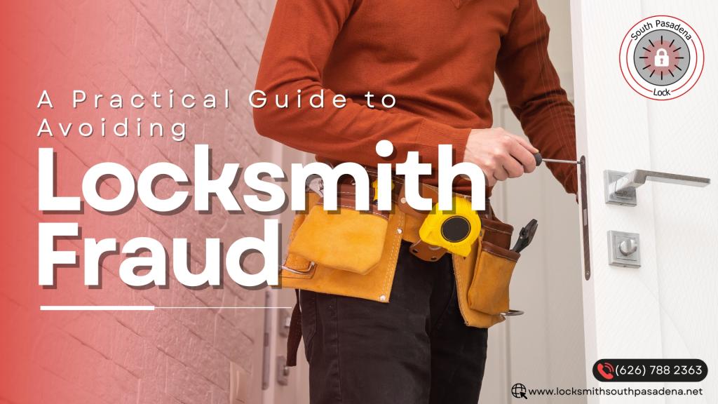 A Practical Guide to Avoiding Locksmith Fraud