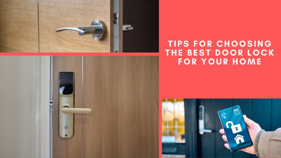 Tips for Choosing the Best Door Lock for Your Home