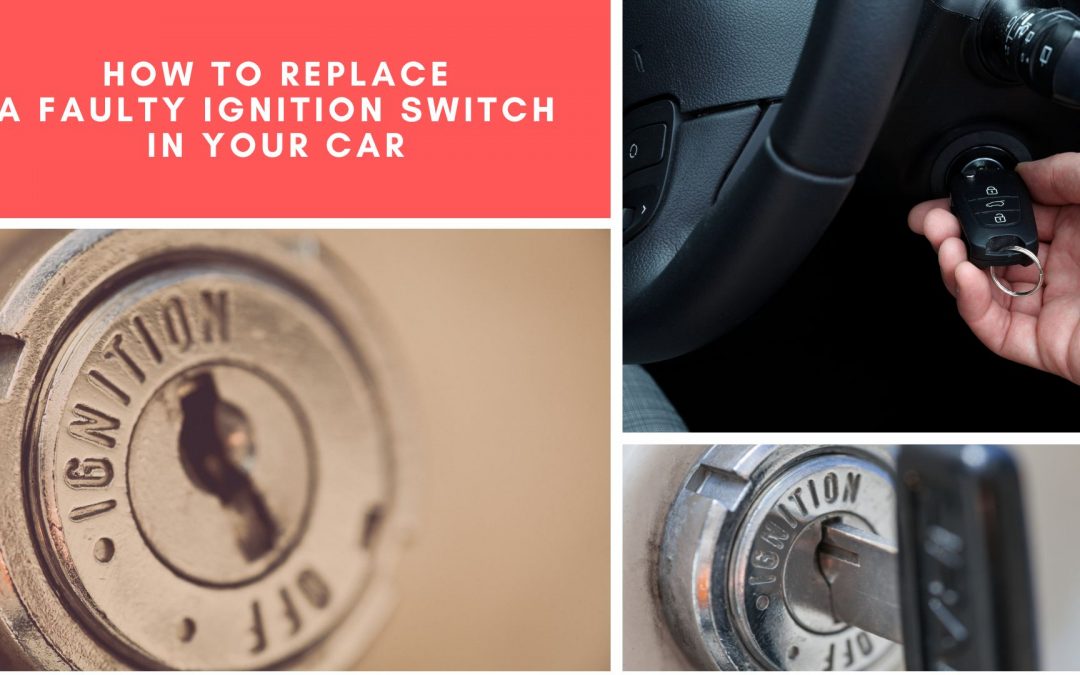 How to Replace a Faulty Ignition Switch in Your Car