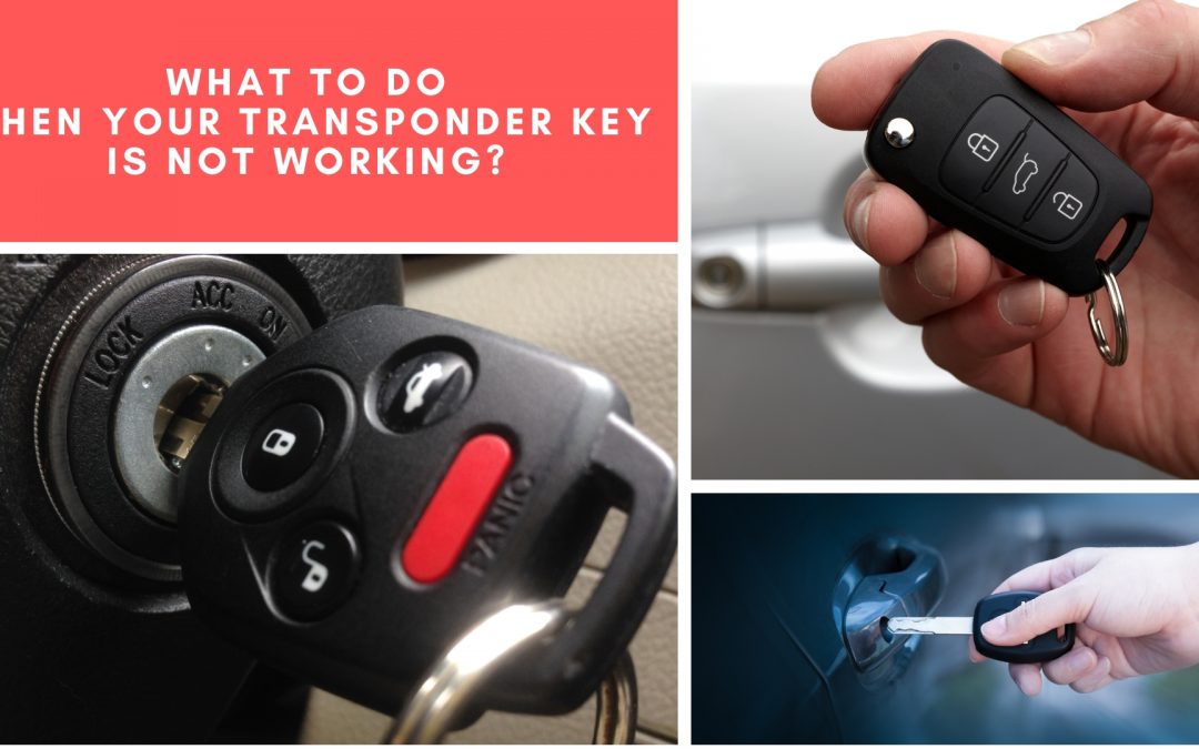 What to Do When Your Transponder Key Is Not Working?