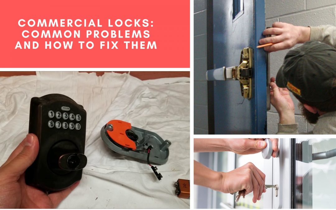 Commercial Locks: Common Problems and How to Fix Them