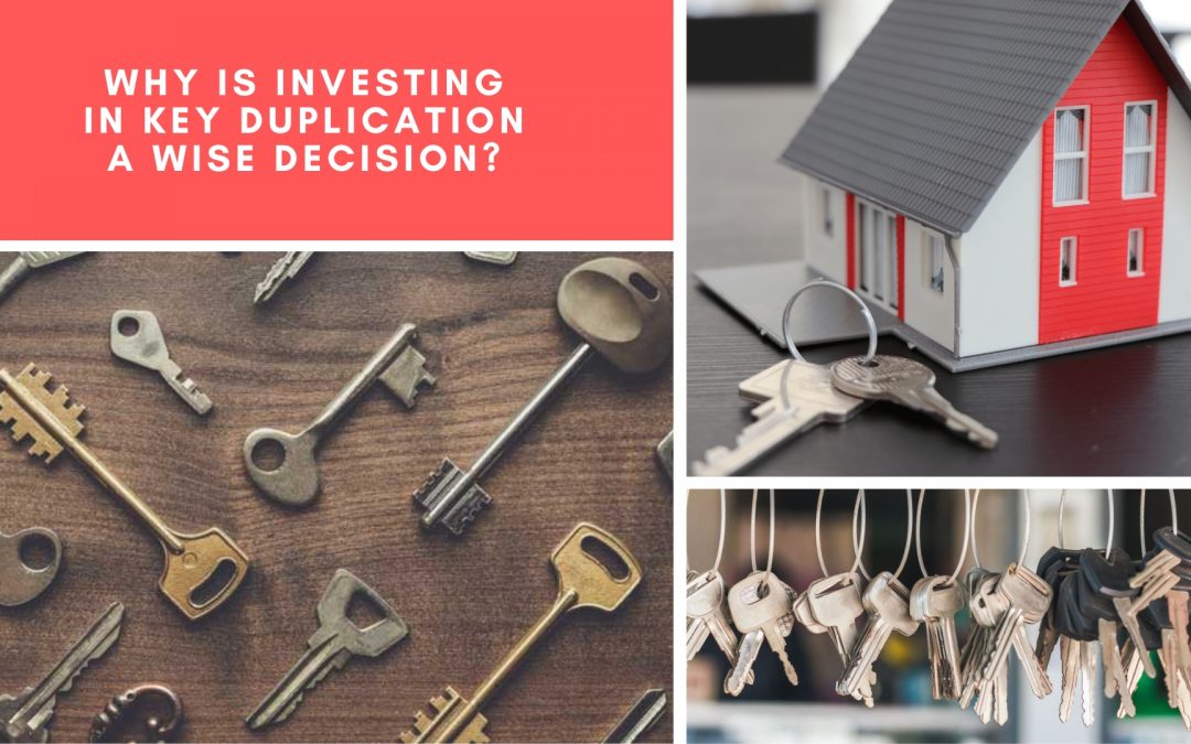 Why Is Investing in Key Duplication a Wise Decision?