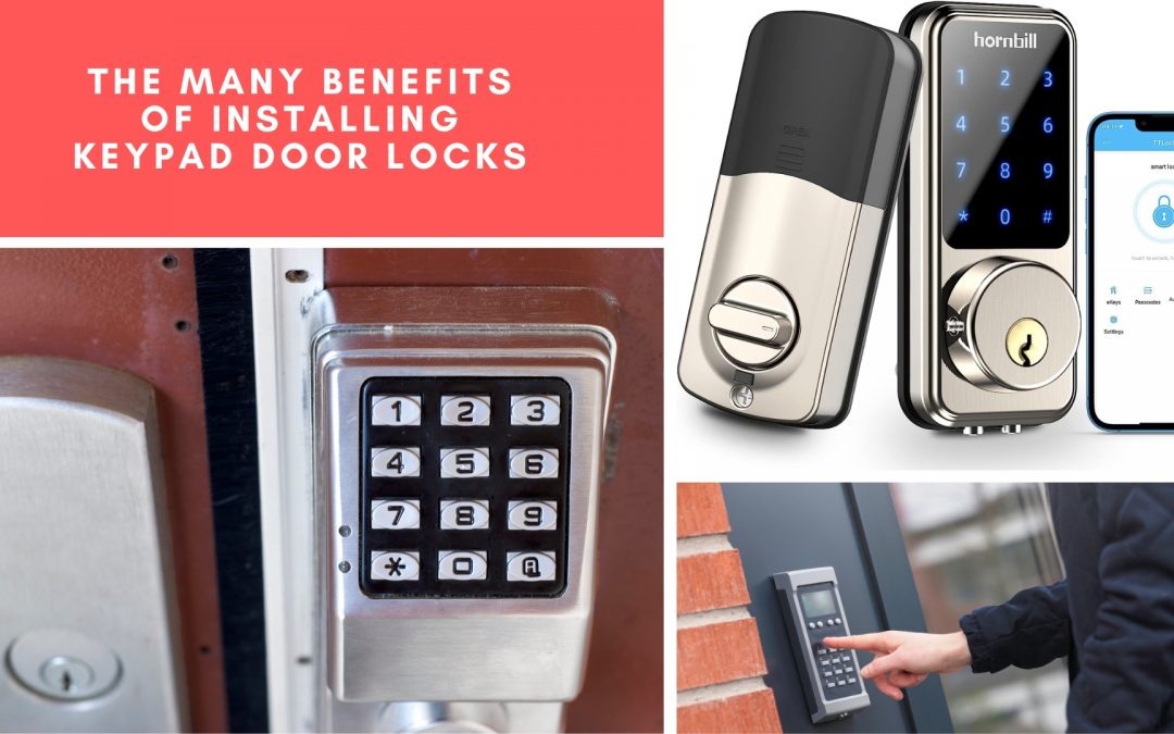 The Many Benefits of Installing Keypad Door Locks