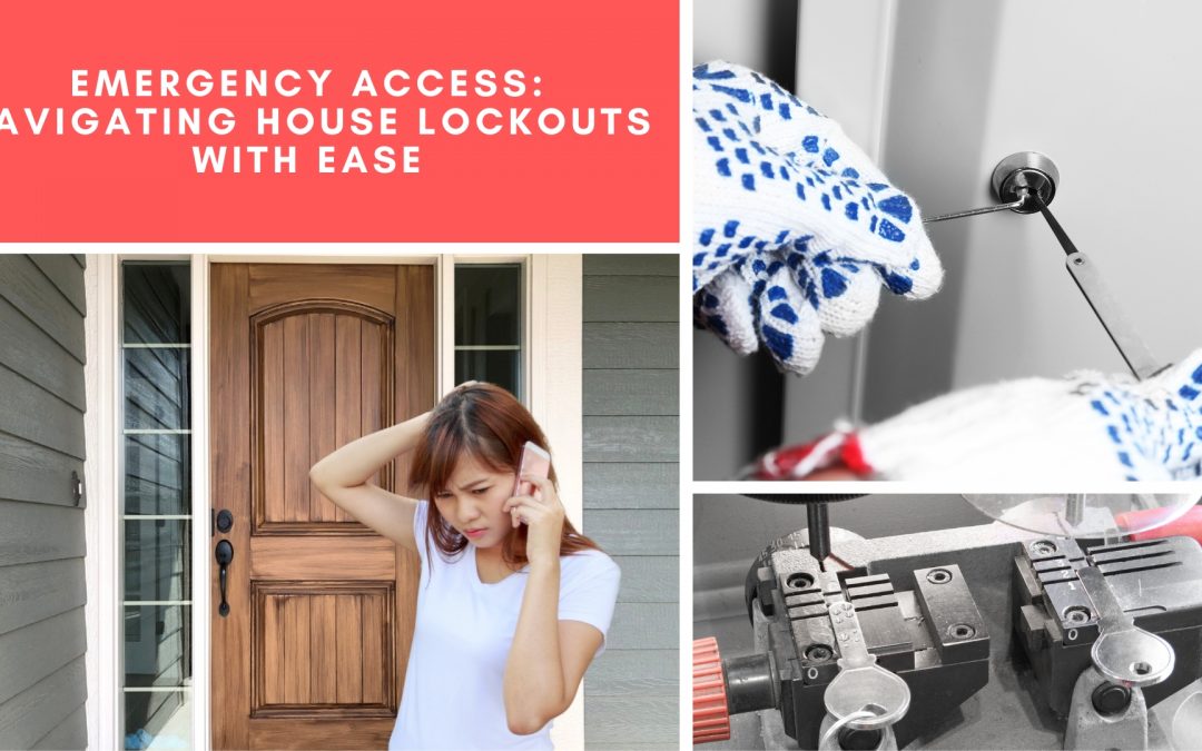 Emergency Access: Navigating House Lockouts with Ease