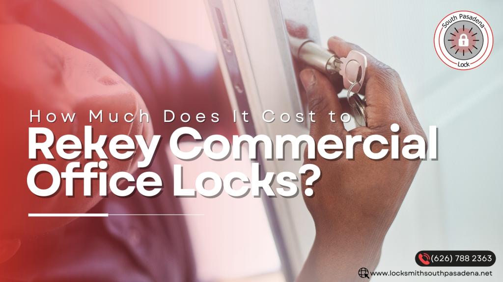 How Much Does It Cost to Rekey Commercial Office Locks?